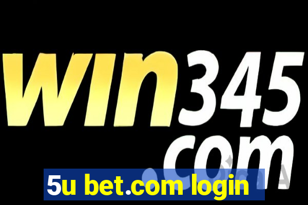 5u bet.com login